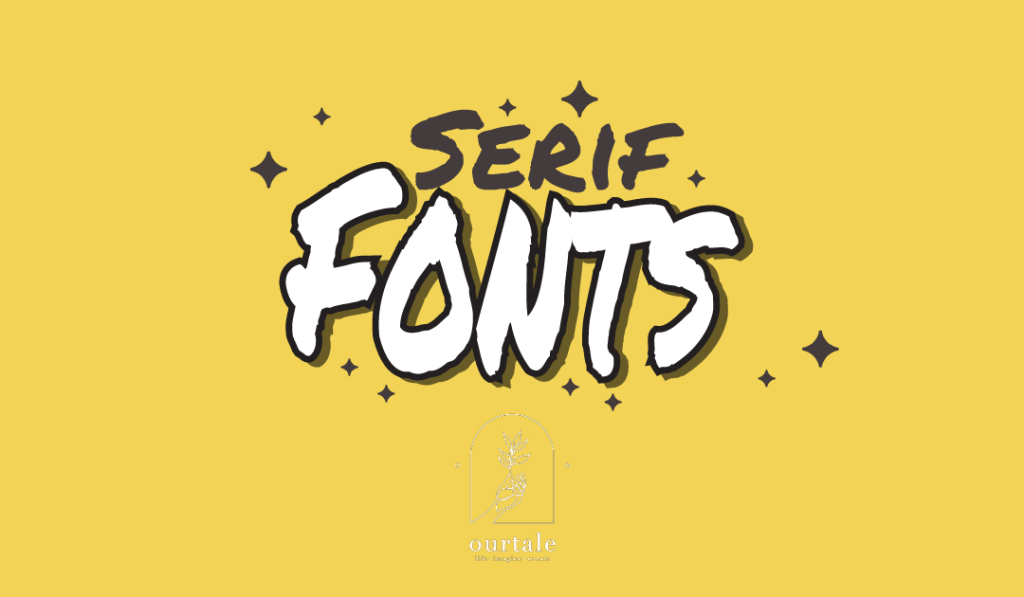 Berikut Jenis Tipografi Sesuai Karakter Brand dan Contohnya - Ourtale Blog