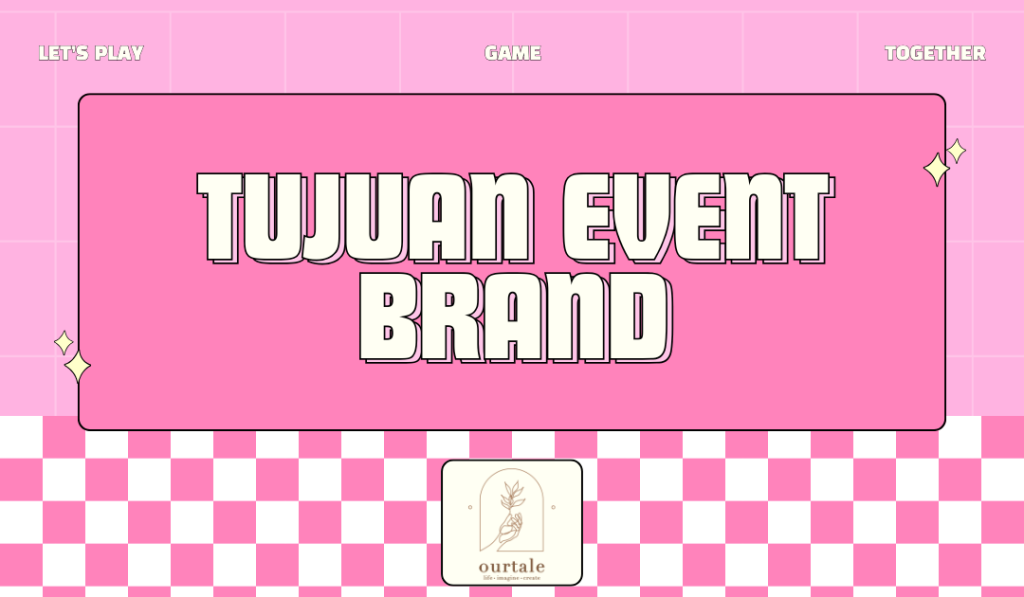 Pentingnya Event Brand: Tujuan dan Impactnya Bagi Brand - Ourtale Blog