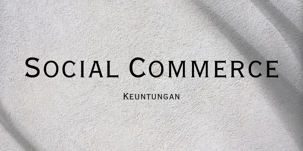 Social Commerce: Trik Marketing Tanpa Keluar dari Media Sosial - Ourtale Blog