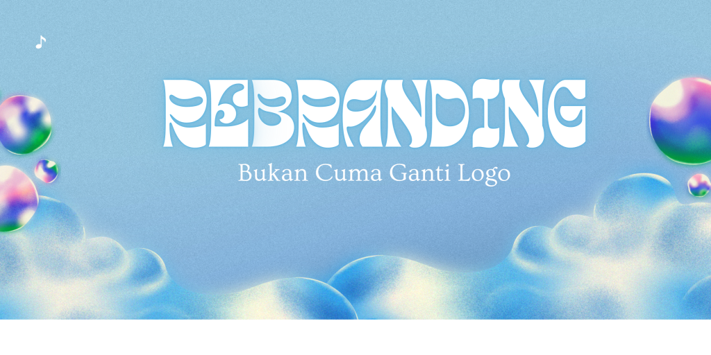 Wajib Tahu! 3 Trik Jitu Sukses Rebranding - Ourtale Blog