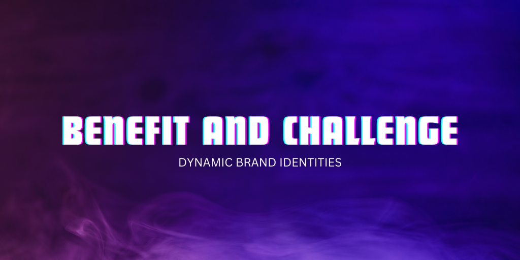 Ini Hal-Hal yang Perlu Kamu Tahu Soal Dynamic Brand Identities! - Ourtale Blog