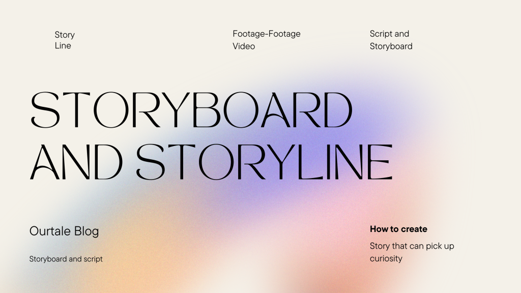 Storyboard: Strategi Bikin Konten yang Menarik - Ourtale Blog