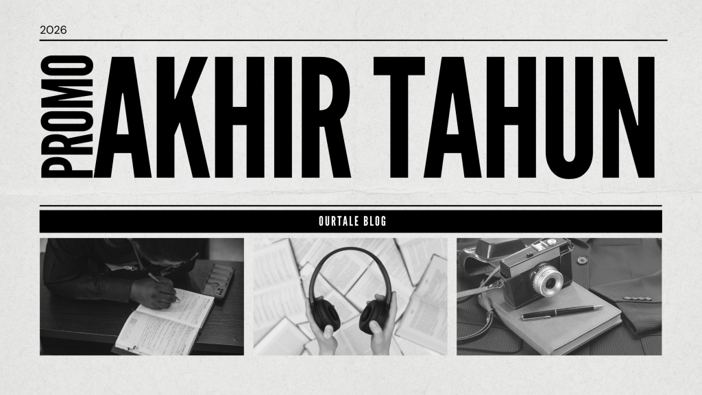 Unik Banget! Kamu Wajib Tahu Ide Promosi Akhir Tahun Ini! - Ourtale Blog